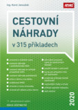 Cestovní náhrady v 315 příkladech 2020 - 11. aktualiztované výdání Cestovní náhrady v 315 příkladech 2020 - 11. aktualiztované výdání