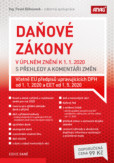 Daňové zákony v úplném znění k 1. 1. 2020 s přehledy a komentáři změn Daňové zákony v úplném znění k 1. 1. 2020 s přehledy a komentáři změn