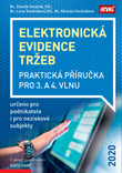 Elektronická evidence tržeb 2020 - Praktická příručka Elektronická evidence tržeb 2020 - Praktická příručka