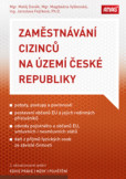Zaměstnávání cizinců na území České republiky - 2. aktualizované Zaměstnávání cizinců na území České republiky - 2. aktualizované