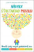 Návyky šťastného mozku Návyky šťastného mozku