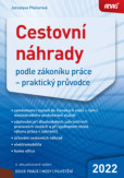 Cestovní náhrady podle zákoníku práce 2022 Cestovní náhrady podle zákoníku práce 2022
