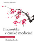 Diagnostika v čínské medicíně - Obsáhlý průvodce