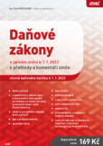 Daňové zákony v úplném znění k 1. 1. 2023 s přehledy a komentáři změn Daňové zákony v úplném znění k 1. 1. 2023 s přehledy a komentáři změn