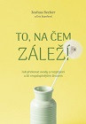 To, na čem záleží To, na čem záleží