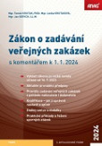 Zákon o zadávání veřejných zakázek s komentářem k 1. 1. 2024 Zákon o zadávání veřejných zakázek s komentářem k 1. 1. 2024