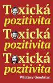 Toxická pozitivita Toxická pozitivita