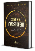 Stát se investorem Stát se investorem