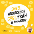 365 anglických cool fráz a výrazov (SK) 365 anglických cool fráz a výrazov (SK)