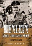 Henlein: Vůdce sudetských němců - Životní příběh Henlein: Vůdce sudetských němců - Životní příběh