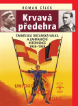 Krvavá předehra - Španělská občanská válka a zahraniční intervence 1936–1939 Krvavá předehra - Španělská občanská válka a zahraniční intervence 1936–1939
