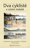 Dva cyklisté v cizím městě - Drážďanům, Dva cyklisté v cizím městě - Drážďanům,