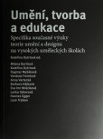 Umění, tvorba a edukace Umění, tvorba a edukace