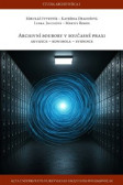 Archivní soubory v současné praxi Archivní soubory v současné praxi