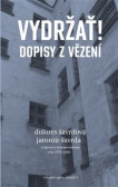 Vydržať! Dopisy z vězení Vydržať! Dopisy z vězení