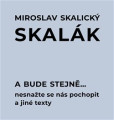 A bude stejně... Nesnažte se nás pochopit a jiné texty A bude stejně... Nesnažte se nás pochopit a jiné texty