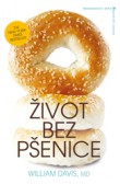 Život bez pšenice: 150 receptů pro zdravou kuchyni Život bez pšenice: 150 receptů pro zdravou kuchyni