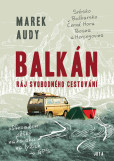 Balkán - Ráj svobodného cestování