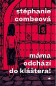 Máma odchází do kláštera! Máma odchází do kláštera!