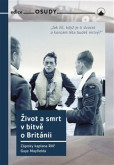 Život a smrt v bitvě o Británii Život a smrt v bitvě o Británii