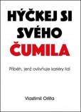Hýčkej si svého čumila Hýčkej si svého čumila