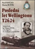 Poslední let Wellingtonu T2624 Poslední let Wellingtonu T2624