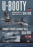 U-BOOTY konstrukce německých ponorek sérií U, UC a UB 1914-1918 / Ponorky v Rusko-Japonské válce 1904-1905 U-BOOTY konstrukce německých ponorek sérií U, UC a UB 1914-1918 / Ponorky v Rusko-Japonské válce 1904-1905