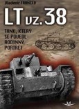 LT vz. 38 tank, který se povedl LT vz. 38 tank, který se povedl