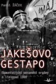 Jakešovo Gestapo