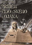 Josef MULLER - Příběh židovského vojáka druhé světové války Josef MULLER - Příběh židovského vojáka druhé světové války
