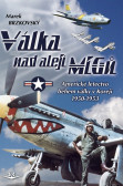 Válka nad alejí MiGů Válka nad alejí MiGů
