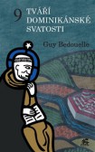 9 tváří dominikánské svatosti 9 tváří dominikánské svatosti