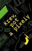 Krev, pot a pixely Krev, pot a pixely