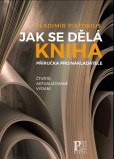 Jak se dělá kniha (čtvrté aktualizované vydání) Jak se dělá kniha (čtvrté aktualizované vydání)