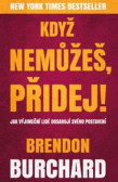 Když nemůžeš, přidej Když nemůžeš, přidej