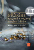 Příběhy spojené s objevy nových léčiv II Příběhy spojené s objevy nových léčiv II
