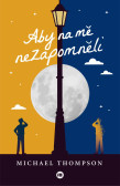 Aby na mě nezapomněli Aby na mě nezapomněli
