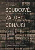 Soudcové, žalobci, obhájci Soudcové, žalobci, obhájci