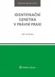 Identifikační genetika v právní praxi Identifikační genetika v právní praxi