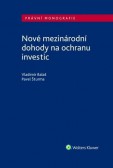 Nové mezinárodní dohody na ochranu investic Nové mezinárodní dohody na ochranu investic