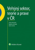 Veřejný sektor, teorie a praxe v ČR Veřejný sektor, teorie a praxe v ČR