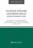 Zvláštní způsoby uzavírání smluv. Jednostranné sliby Zvláštní způsoby uzavírání smluv. Jednostranné sliby