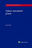 Výkon advokátní praxe Výkon advokátní praxe