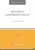 Průvodce uzavíráním smluv - 3. vydání Průvodce uzavíráním smluv - 3. vydání