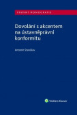 Dovolání s akcentem na ústavněprávní konformitu Dovolání s akcentem na ústavněprávní konformitu