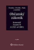 Občanský zákoník (zák. č. 89/2012 Sb.). Komentář. Svazek VI (závazkové právo - druhá část) - 2. vydání Občanský zákoník (zák. č. 89/2012 Sb.). Komentář. Svazek VI (závazkové právo - druhá část) - 2. vydání