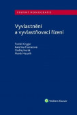 Vyvlastnění a vyvlastňovací řízení Vyvlastnění a vyvlastňovací řízení