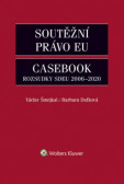 Soutěžní právo EU – Casebook Soutěžní právo EU – Casebook