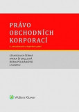 Právo obchodních korporací. 2., aktualizované a doplněné vydání Právo obchodních korporací. 2., aktualizované a doplněné vydání
