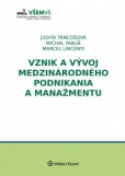 Vznik a vývoj medzinárodného podnikania a manažmentu Vznik a vývoj medzinárodného podnikania a manažmentu